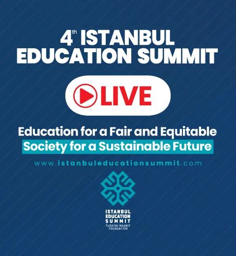 Watch 4th Istanbul Education Summit Live